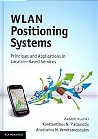 WLAN Positioning Systems : Principles and Applications in Location-Based Services (Hardcover)