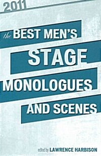 The Best Mens Stage Monologues and Scenes 2011 (Paperback, 1st)