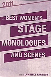 The Best Womens Stage Monologues and Scenes 2011 (Paperback, 1st)