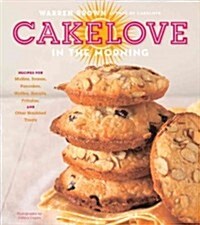 Cakelove in the Morning: Recipes for Muffins, Scones, Pancakes, Waffles, Biscuits, Frittatas, and Other Breakfast Treats                               (Hardcover)