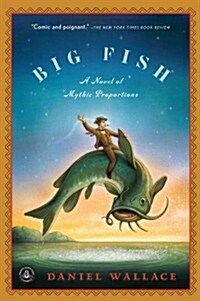 Big Fish: A Novel of Mythic Proportions (Paperback)