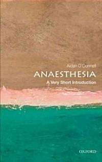 Anaesthesia: A Very Short Introduction (Paperback)