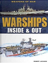 Warships: Inside & Out (Library Binding)