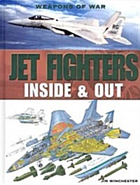Jet Fighters: Inside & Out (Library Binding)