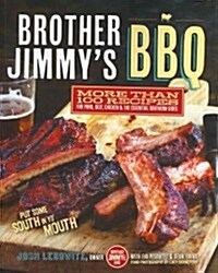 Brother Jimmys BBQ: More Than 100 Recipes for Pork, Beef, Chicken, and the Essential Southern Sides (Paperback)