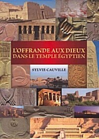 LOffrande Aux Dieux Dans Le Temple Egyptien (Paperback)