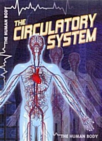 The Circulatory System (Library Binding)