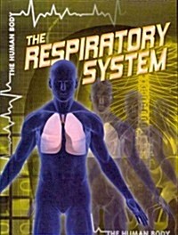 The Respiratory System (Library Binding)
