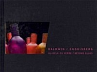 Baldwin/Guggisberg Beyond Glass (Hardcover)