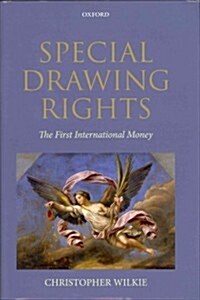 Special Drawing Rights (SDRs) : The First International Money (Hardcover)