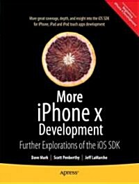 More IOS 6 Development: Further Explorations of the IOS SDK (Paperback)
