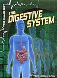 The Digestive System (Library Binding)