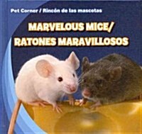 Marvelous Mice/Ratones Maravillosos (Library Binding)
