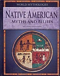 Native American Myths and Beliefs (Library Binding)