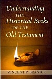 Understanding the Historical Books of the Old Testament (Paperback)