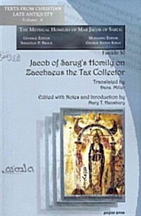 Jacob of Sarugs Homily on Zacchaeus the Tax Collector (Paperback, Bilingual)