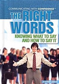 The Right Words (Library Binding)
