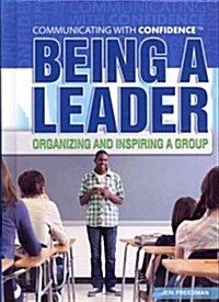 Being a Leader (Library Binding)