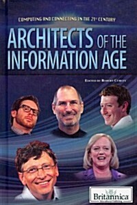 Architects of the Information Age (Library Binding)