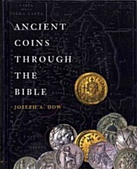 Ancient Coins Through the Bible (Hardcover)