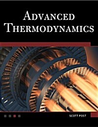 Advanced Thermodynamics: Fundamentals, Mathematics, Applications (Hardcover)