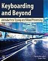 Keyboarding and Beyond: Introductory Typing and Word Processing (Paperback)