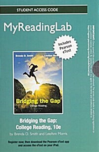 New Myreadinglab with Pearson Etext -- Standalone Access Card -- For Bridging the Gap: College Reading (Hardcover, 10th, Revised)