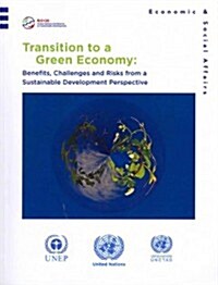 Transition to a Green Economy: Benefits, Challenges and Risks from a Sustainable Development Perspective (Paperback)