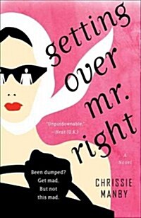 Getting Over Mr. Right (Paperback)