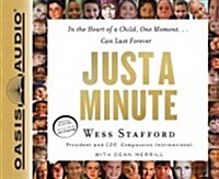 Just a Minute (Library Edition): In the Heart of a Child, One Moment...Can Last Forever (Audio CD, Library)