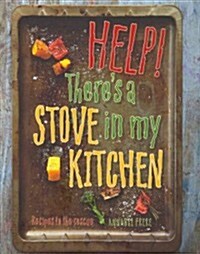 Help! Theres a Stove in My Kitchen (Paperback)