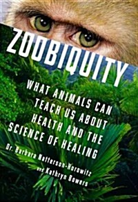 Zoobiquity: What Animals Can Teach Us about Health and the Science of Healing (Audio CD)