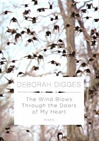 The Wind Blows Through the Doors of My Heart: Poems (Paperback)