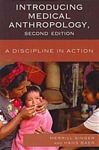 Introducing Medical Anthropology: A Discipline in Action, 2nd Edition (Paperback, 2)