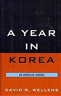 A Year in Korea: An American Journal (Hardcover)