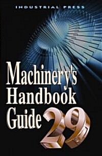 Machinerys Handbook Guide (Paperback, 29)