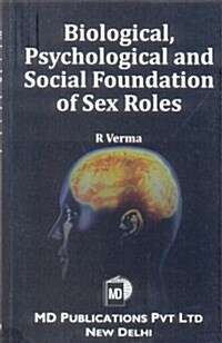 Biological, Psychological and Social Foundation of Sex Roles (Paperback)