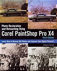 Photo Restoration and Retouching Using Corel PaintShop Pro X4 (Paperback, 3rd)