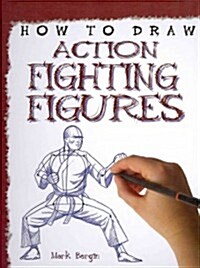 How to Draw Action Fighting Figures (Library Binding)