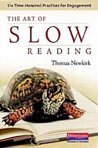 The Art of Slow Reading: Six Time-Honored Practices for Engagement (Paperback)