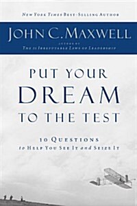 [중고] Put Your Dream to the Test (International Edition): 10 Questions That Will Help You See It and Seize It (Paperback)
