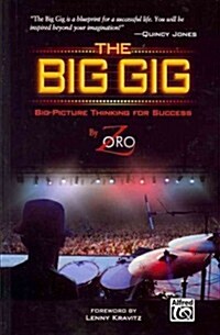 The Big Gig: Big-Picture Thinking for Success (Paperback)