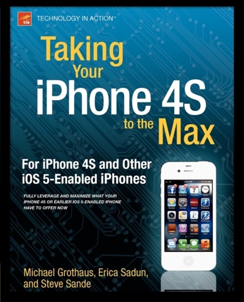 Taking Your iPhone to the Max, IOS 5 Edition (Paperback)