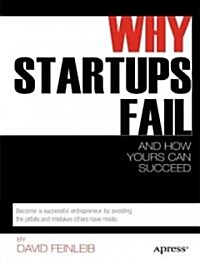 Why Startups Fail: And How Yours Can Succeed (Paperback)