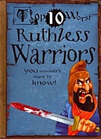 Ruthless Warriors: You Wouldnt Want to Know! (Library Binding)