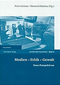 Medien - Ethik - Gewalt: Neue Perspektiven (Paperback)