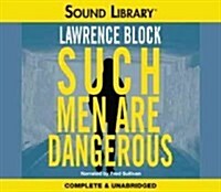 Such Men Are Dangerous Lib/E: A Novel of Violence (Audio CD)