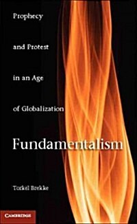 Fundamentalism : Prophecy and Protest in an Age of Globalization (Paperback)