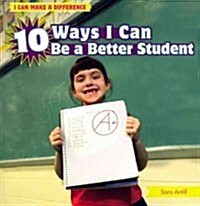 10 Ways I Can Be a Better Student (Paperback)