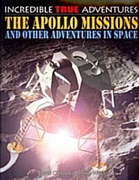 The Apollo Missions and Other Adventures in Space (Paperback)